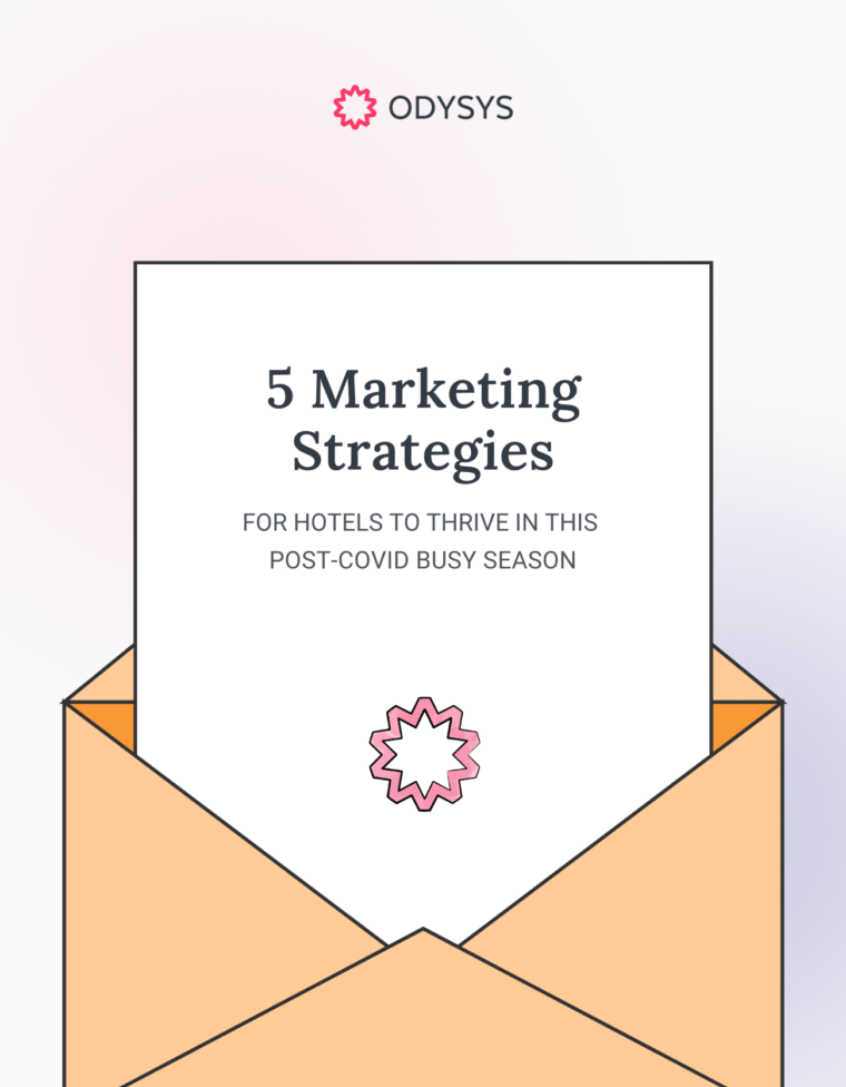 , 5 Hotel Marketing Strategies for Thriving in the Post-COVID Busy Season, Odysys