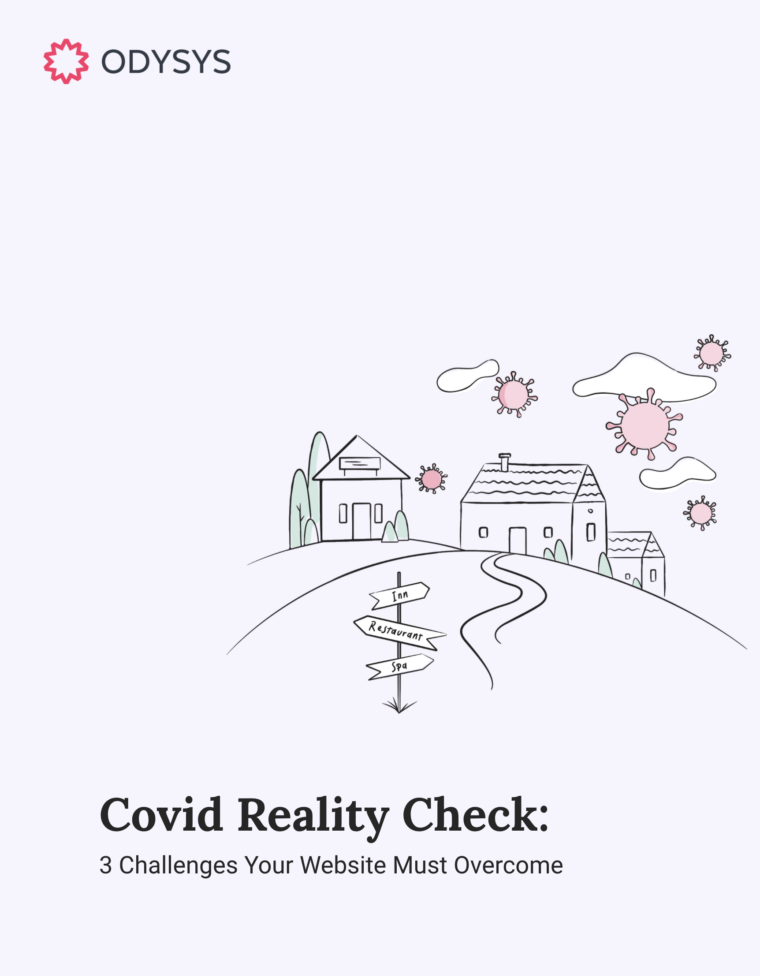 , Covid Reality Check: 3 Challenges Your Hotel Website Must Overcome, Odysys